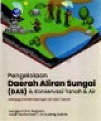 Pengelolaan Daerah Aliran Sungai (DAS) Dan Konservasi Tanah & Air