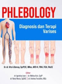 Image of PHLEBOLOGY, DIAGNOSIS DAN TERAPI VARISES