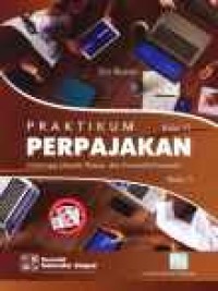 Praktikum Perpajakan -Kasus &  Kertas Kerja Edisi 11 Buku 1