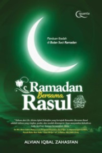 RAMADAN BERSAMA RASUL: PANDUAN IBADAH DI BULAN SUCI RAMADAN