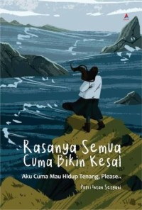 Image of Rasanya Semua Bikin Kesal