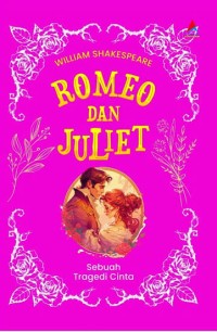 Image of Romeo dan Juliet : Sebuah Tragedi Cinta