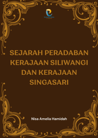 Image of Sejarah Peradaban Kerajaan Siliwangi dan Kerajaan Singasari