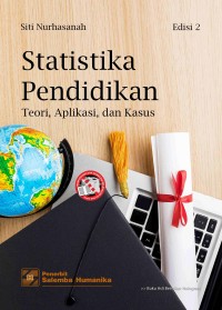 Statistika Pendidikan: Teori, Aplikasi, dan Kasus Edisi 2