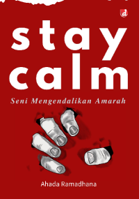 Image of Stay Calm; Seni Mengendalikan Amarah