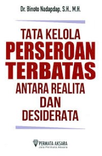Image of TATA KELOLA PERSEROAN TERBATAS ANTARA REALITA DAN DESIDERATA