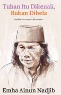 Image of TUHAN ITU DIKENALI, BUKAN DIBELA MUSLIM ITU PENYEBAR KEDAMAIAN