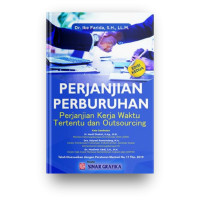 Perjanjian Perburuhan : Perjanjian Kerja Waktu Tertentu dan Outsourching (ed.Kedua)