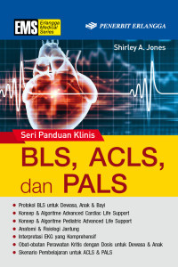 SERI PANDUAN KLINIS: BLS, ACLS, & PALS